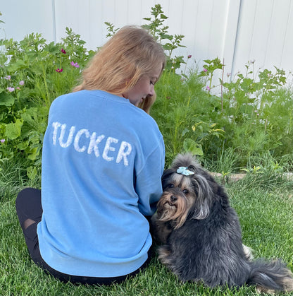 Add your pet's name on the back of your sweatshirt!